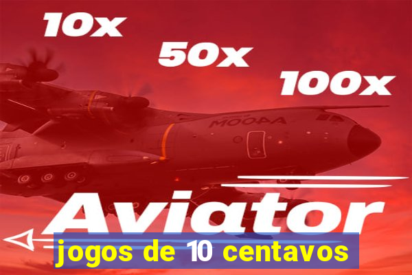 jogos de 10 centavos